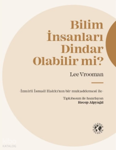 Bilim İnsanları Dindar Olabilir mi?