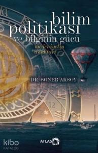 Bilim Politikası ve Bilginin Gücü