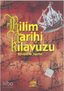 Bilim Tarihi Kılavuzu; Buluşlar ve Yapıtlar
