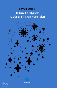 Bilim Tarihinde Doğru Bilinen Yanlışlar