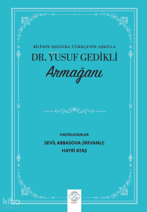 “Bilimin Işığında Türkçenin Aşkıyla” Dr. Yusuf Gedikli Armağanı