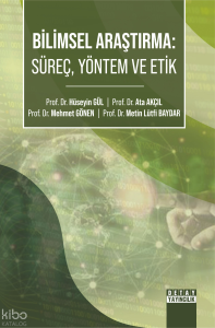 Bilimsel Araştırma;Süreç, Yöntem ve Etik