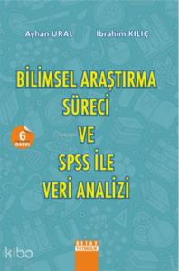 Bilimsel Araştırma Süreci ve Spss İle Veri Analizi Spss 12.0 For Windows