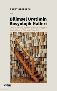 Bilimsel Üretimin Sosyolojik Halleri