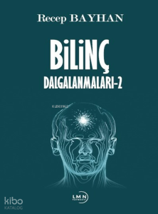 Bilinç Dalgalanmaları - 2