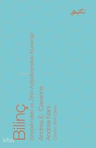 Bilinç: Sinirbilimdeki ve Zihin Felsefesindeki Kuramlar