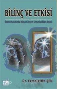 Bilinç ve Etkisi; İslam Hukukunda Bilincin Hak ve Sorumluluklara Etkisi