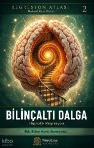 Bilinçaltı Dalga;Hipnotik Regresyon
