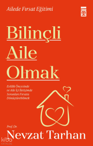 Bilinçli Aile Olmak; Ailede Fırsat Eğitimi