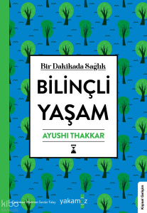 Bilinçli Yaşam ;Bir Dakikada Sağlık