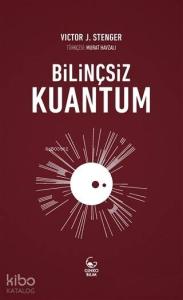 Bilinçsiz Kuantum