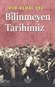 Bilinmeyen Tarihimiz - Tarihin Süzgecinden