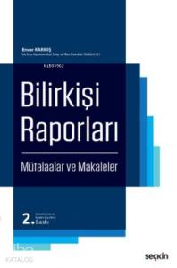 Bilirkişi Raporları (Ciltli); Mütalaalar ve Makaleler