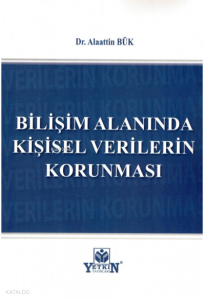 Bilişim Alanında Kişisel Verilerin Korunması