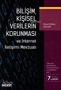 Bilişim, Kişisel Verilerin Korunması ve İnternet İletişimi Mevzuatı