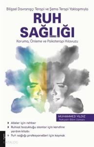 Bilişsel Davranışçı Terapi ve Şema Terapi Yaklaşımıyla Ruh Sağlığı Koruma Önleme; Psikoterapi Kılavuzu
