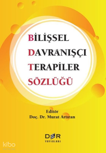 Bilişsel Davranışçı Terapiler Sözlüğü