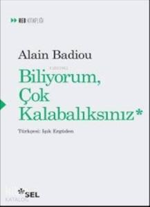 Biliyorum Çok Kalabalıksınız