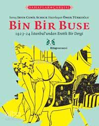Bin Bir Buse; 1923-24 İstanbul'undan Erotik Bir Dergi