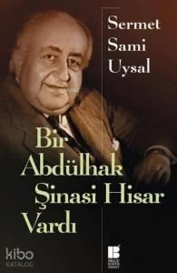 Bir Abdülhak Şinasi Hisar Vardı