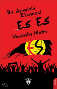 Bir Anadolu Efsanesi Es Es