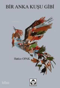 Bir Anka Kuşu Gibi