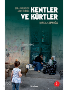 Bir Asimilasyon Aracı Olarak Kentler ve Kürtler