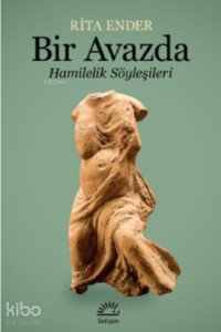 Bir Avazda;Hamilelik Söyleşileri