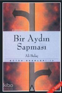Bir Aydın Sapması; Sağ ve Sol Akımlar
