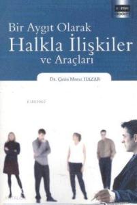 Bir Aygıt Olarak Halkla İlişkiler ve Araçları
