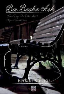 Bir Başka Aşk (Nam-ı Diğer Bir Buket Aşk 2)