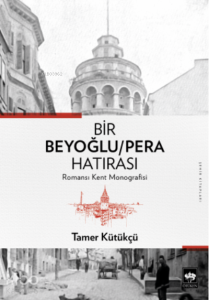 Bir Beyoğlu - Pera Hatırası