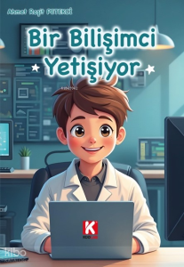 Bir Bilişimci Yetişiyor
