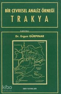 Bir Çevresel Analiz Örneği Trakya