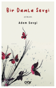Bir Damla Sevgi - Şiirler