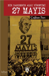 Bir Darbenin Algı Yönetimi 27 Mayıs