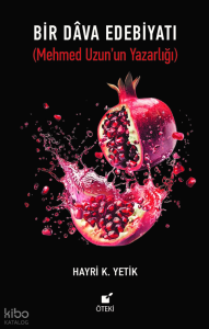 Bir Dâva Edebiyatı (Mehmed Uzun’un Yazarlığı)