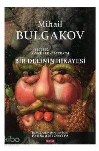 Bir Delinin Hikâyesi; Mihail Afanasyeviç Bulgakov