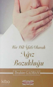 Bir Dil Afeti Olarak Ağız Bozukluğu