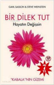 Bir Dilek Tut Hayatın Değişsin: Kabala'nın Gizemi