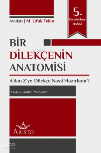Bir Dilekçenin Anatomisi (Kalın Ciltli Sınırlı Sayıda Üretilmiş Özel Baskı)