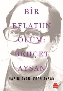 Bir Eflatun Ölüm: Behçet Aysan