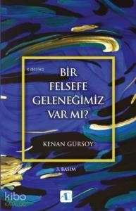 Bir Felsefe Geleneğimiz Var mı?