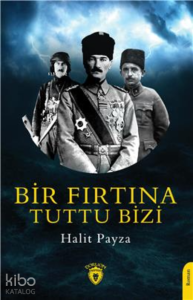 Bir Fırtına Tuttu Bizi