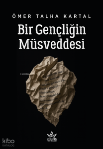 Bir Gençliğin Müsveddesi