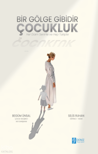 Bir Gölge Gibidir Çocukluk