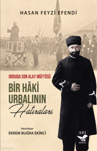 Bir Haki Urbalının Hatıraları;Orduda Son Alay Müftüsü