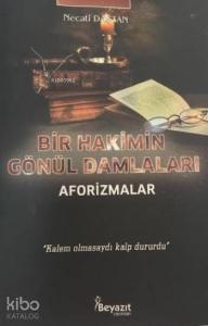 Bir Hakimin Gönül Damlaları; Aforizmalar