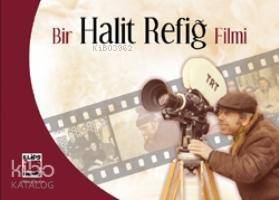 Bir Halit Refiğ Filmi