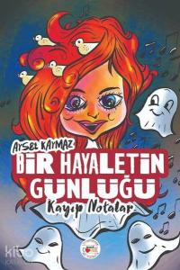 Bir Hayaletin Günlüğü - Kayıp Notalar